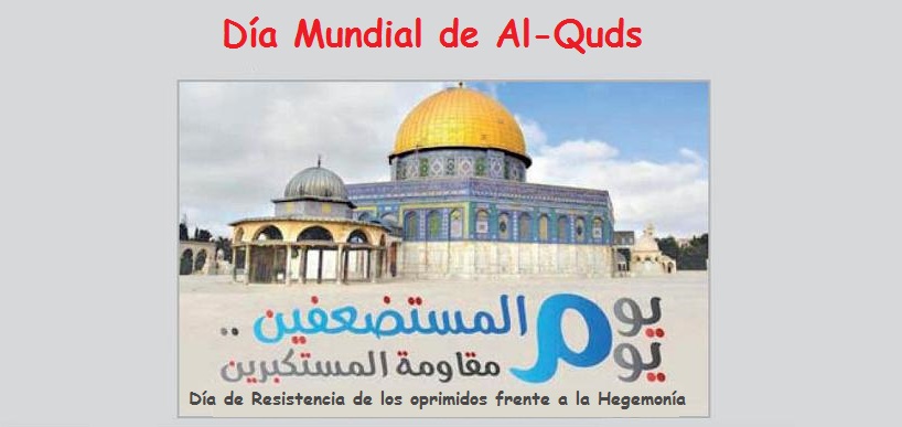 Día Mundial de Al-Quds y movilización de la opinión pública contra Israel