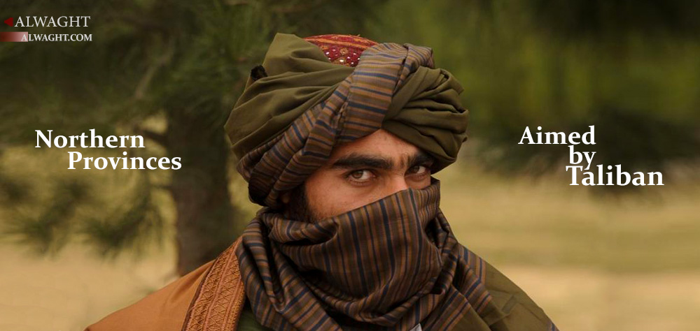 Taliban Intensifies Moves in Northern Afghanistan