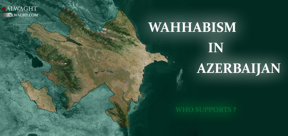 Wahhabism; Major Threat in Azerbaijan