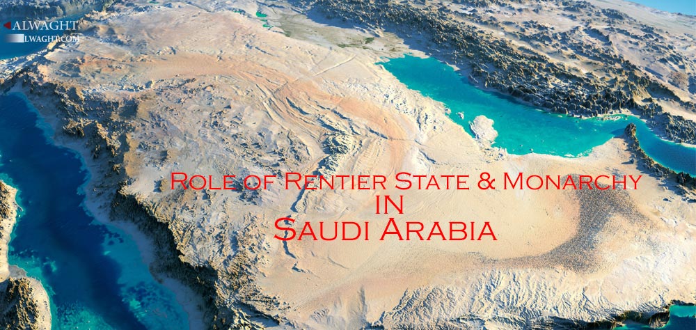 Complementary Role of Rentier State, Monarchy in Saudi Arabia