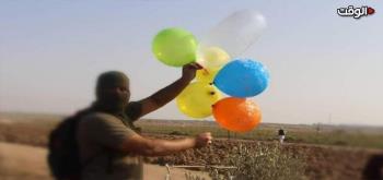 البالونات الحارقة.. السلاح الاستراتيجي للمحاصرين في غزة
