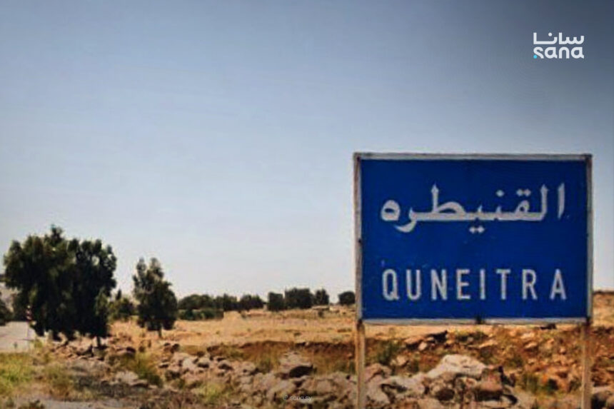 جيش الكيان الصهيوني ينفذ توغلا محدودا في القنيطرة جنوب سوريا