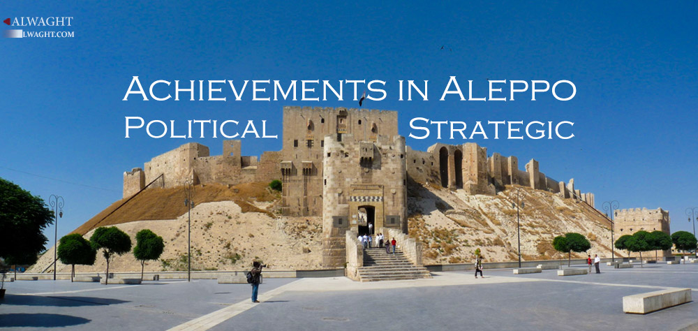 Achievements in Aleppo; Political, Strategic Results